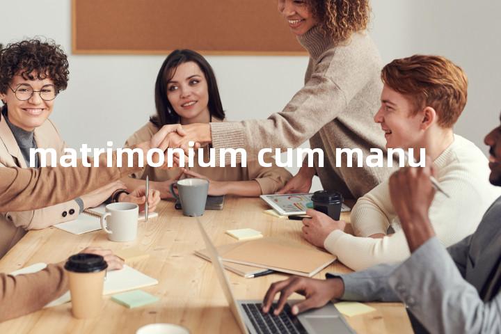 matrimonium cum manu单词图解，单词释义场景配图