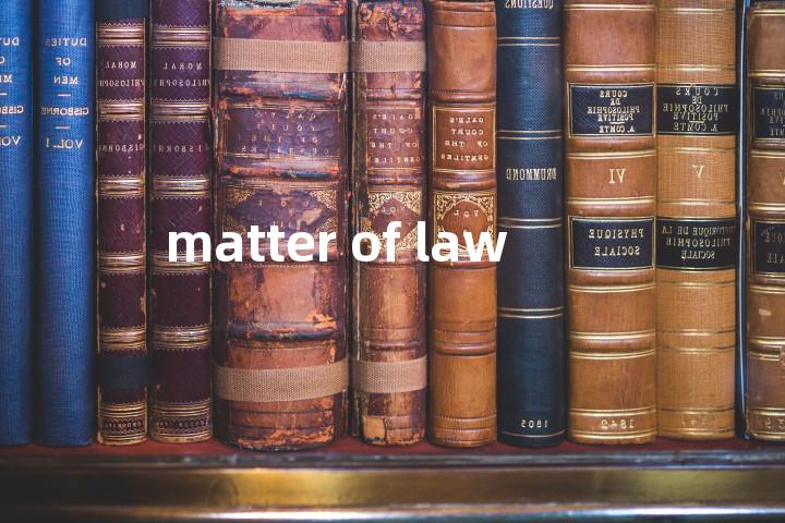 matter of law单词图解，单词释义场景配图