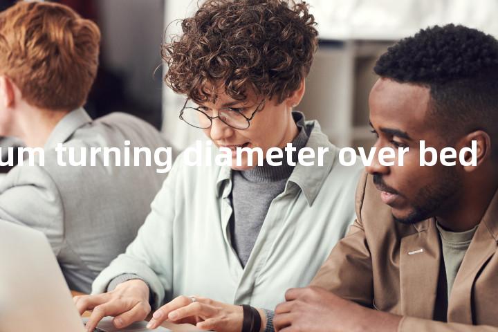 maximum turning diameter over bed单词图解，单词释义场景配图