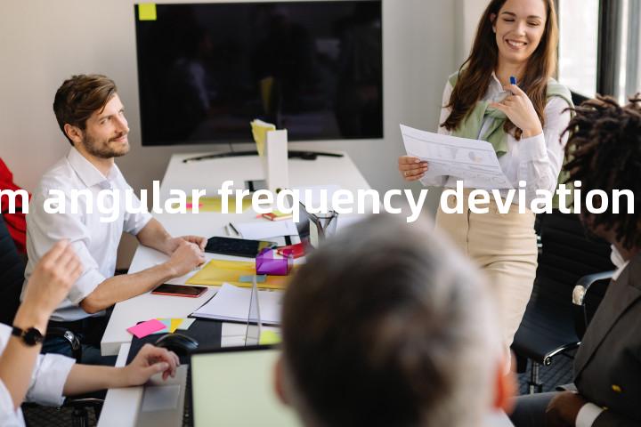maximum angular frequency deviation单词图解，单词释义场景配图