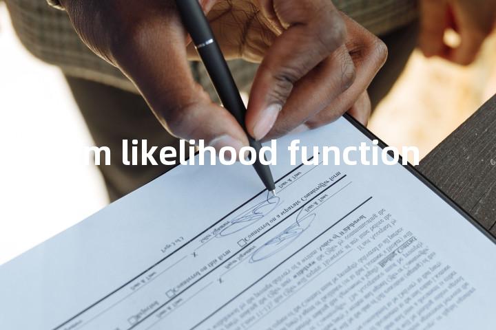 maximum likelihood function单词图解，单词释义场景配图