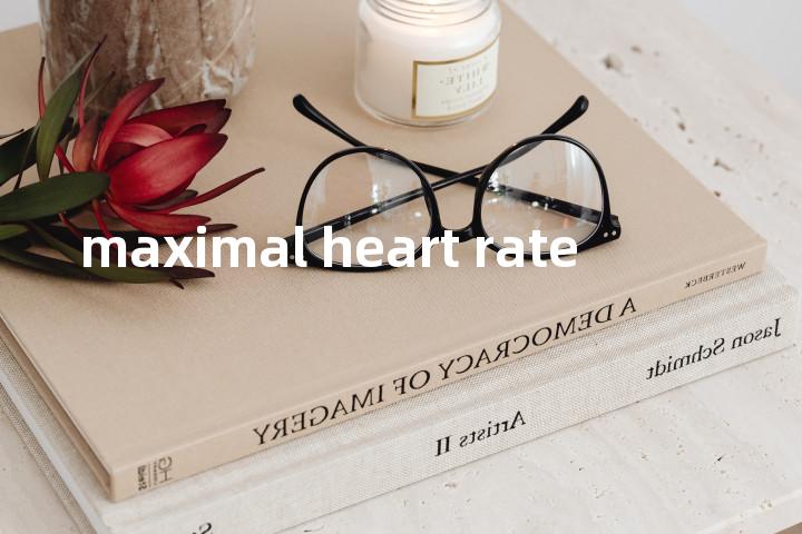 maximal heart rate单词图解，单词释义场景配图