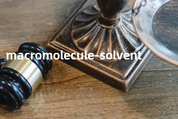 macromolecule-solvent单词图解，单词释义场景配图