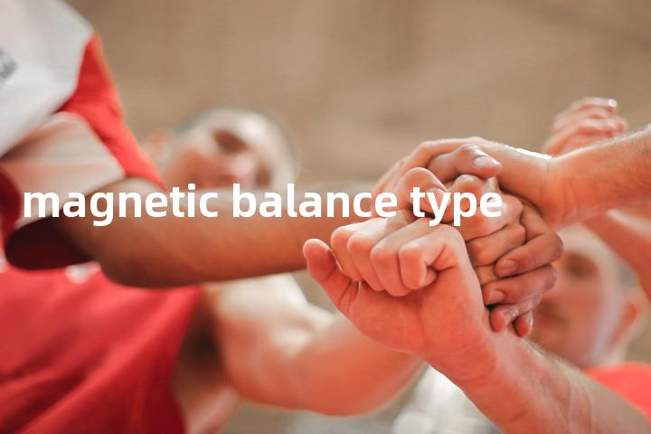 magnetic balance type单词图解，单词释义场景配图
