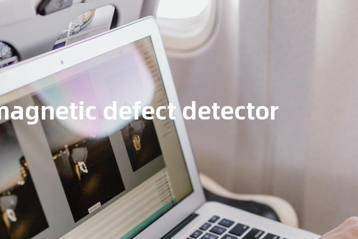 magnetic defect detector单词图解，单词释义场景配图