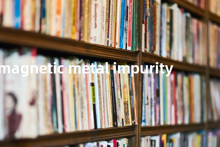 magnetic metal impurity单词图解，单词释义场景配图