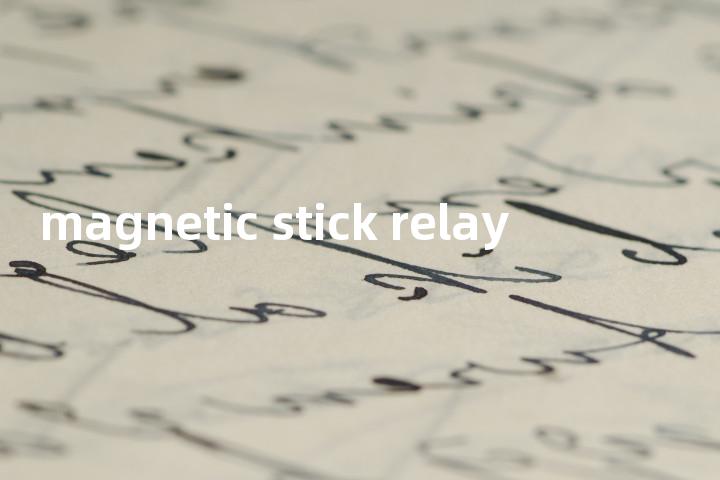 magnetic stick relay单词图解，单词释义场景配图