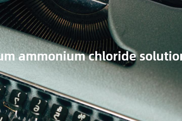 magnesium ammonium chloride solution单词图解，单词释义场景配图