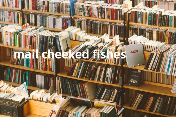 mail cheeked fishes单词图解，单词释义场景配图
