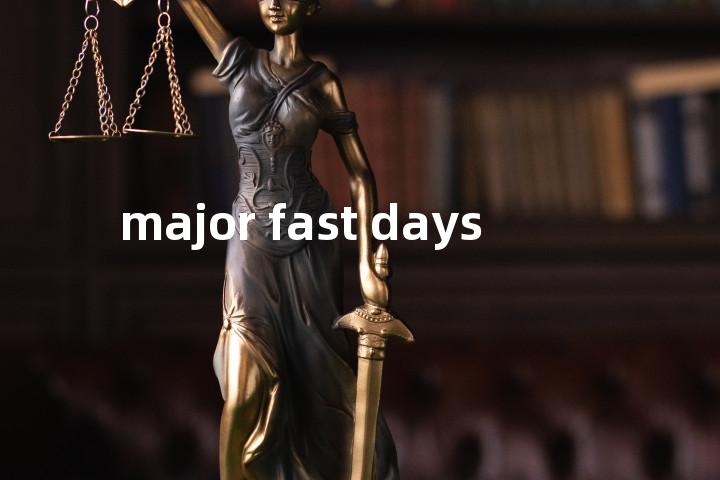 major fast days单词图解，单词释义场景配图