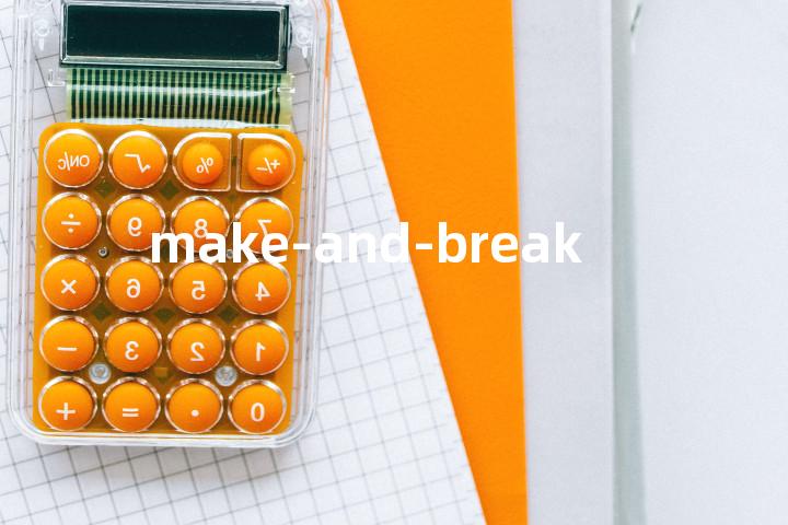 make-and-break单词图解，单词释义场景配图