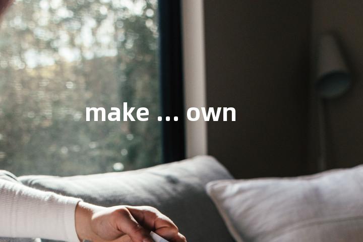 make ... own单词图解，单词释义场景配图