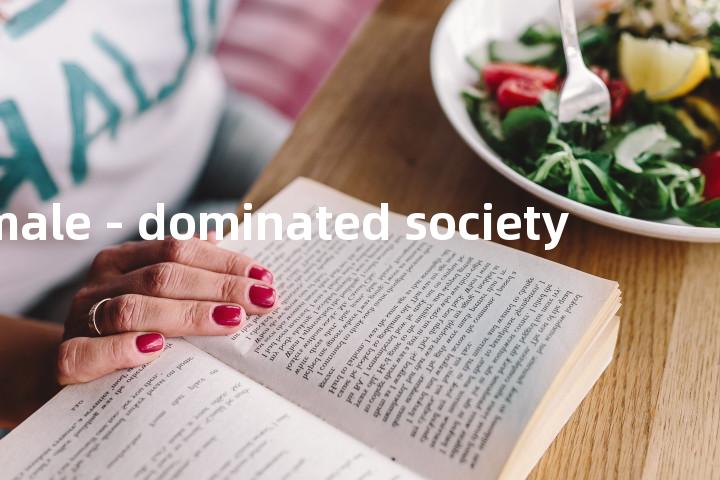 male - dominated society单词图解，单词释义场景配图