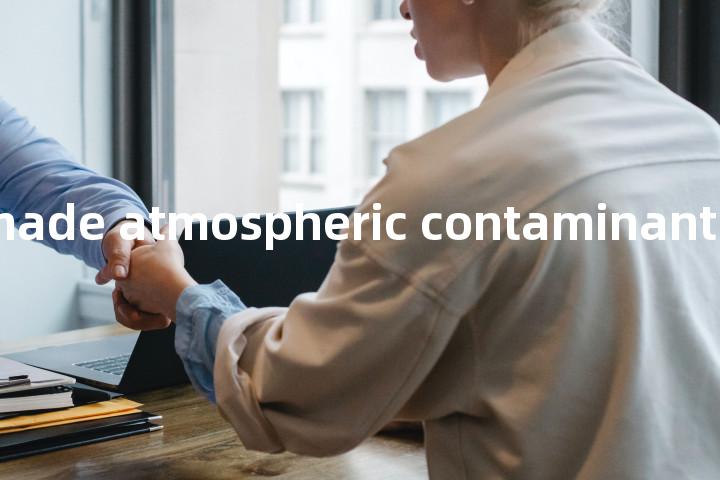 man-made atmospheric contaminant单词图解，单词释义场景配图