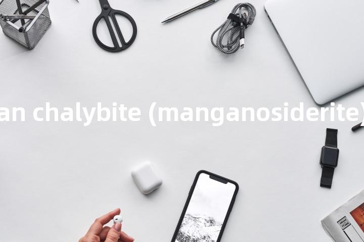 manganoan chalybite (manganosiderite)单词图解，单词释义场景配图