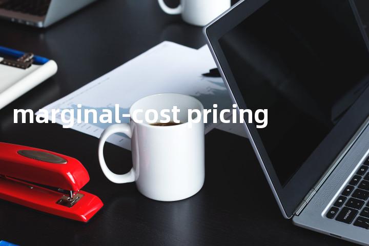 marginal-cost pricing单词图解，单词释义场景配图