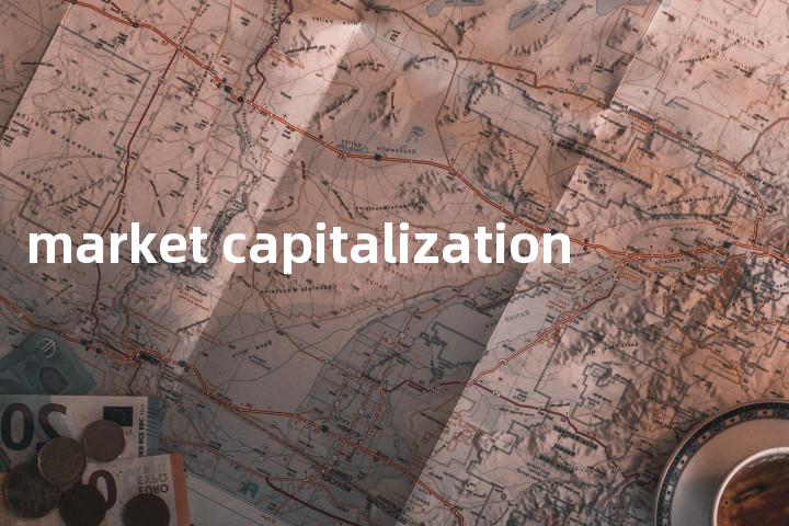 market capitalization单词图解，单词释义场景配图