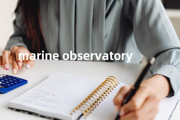 marine observatory单词图解，单词释义场景配图