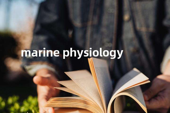 marine physiology单词图解，单词释义场景配图