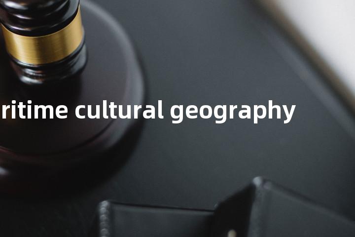 maritime cultural geography单词图解，单词释义场景配图