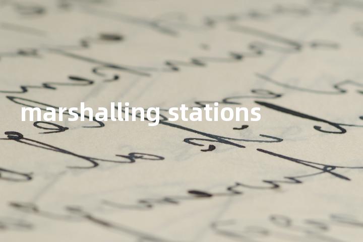 marshalling stations单词图解，单词释义场景配图