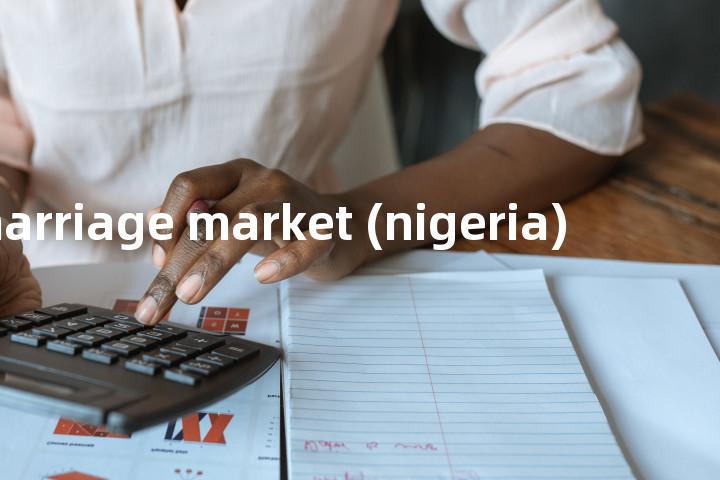 marriage market (nigeria)单词图解，单词释义场景配图