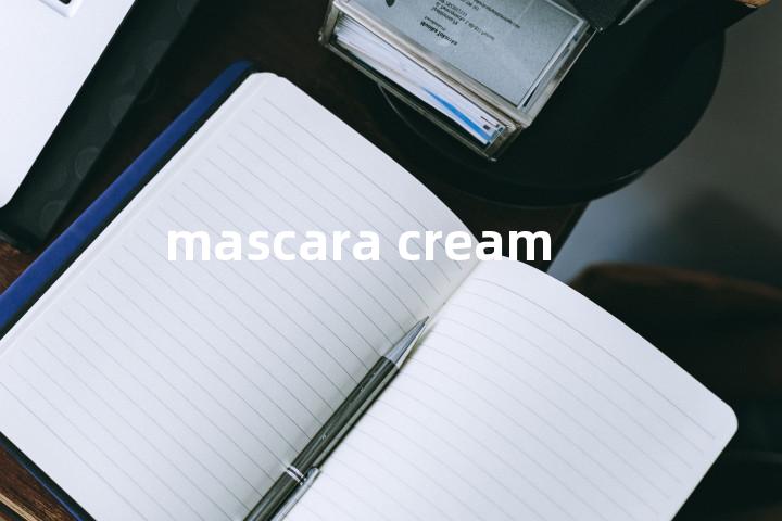 mascara cream单词图解，单词释义场景配图