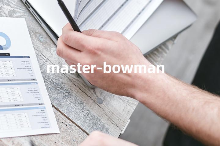 master-bowman单词图解，单词释义场景配图