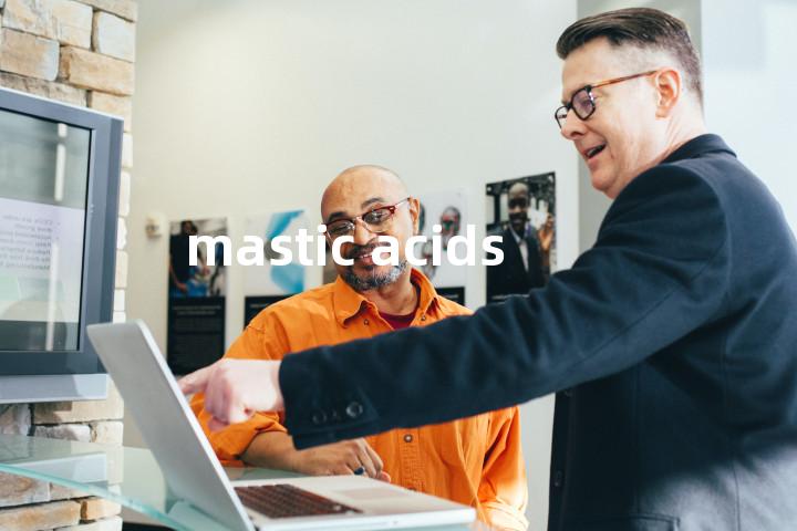 mastic acids单词图解，单词释义场景配图