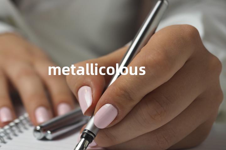 metallicolous单词图解，单词释义场景配图