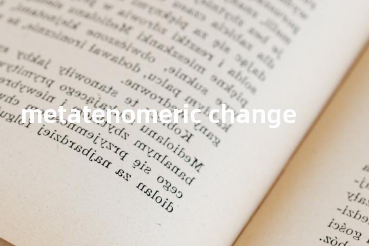 metatenomeric change单词图解，单词释义场景配图
