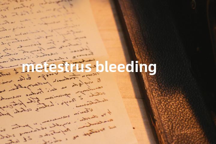 metestrus bleeding单词图解，单词释义场景配图