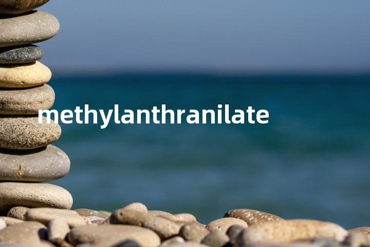 methylanthranilate单词图解，单词释义场景配图