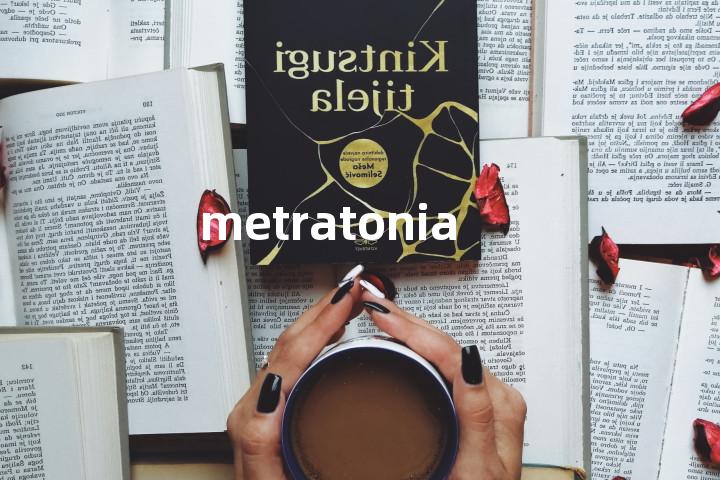 metratonia单词图解，单词释义场景配图