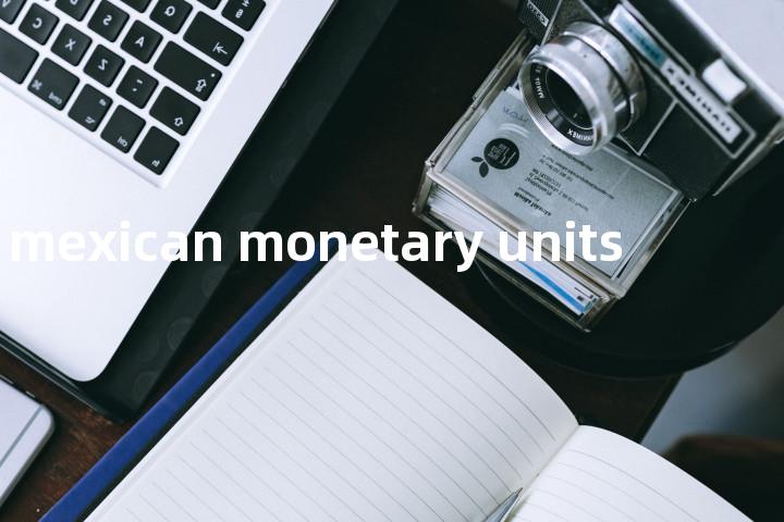 mexican monetary units单词图解，单词释义场景配图