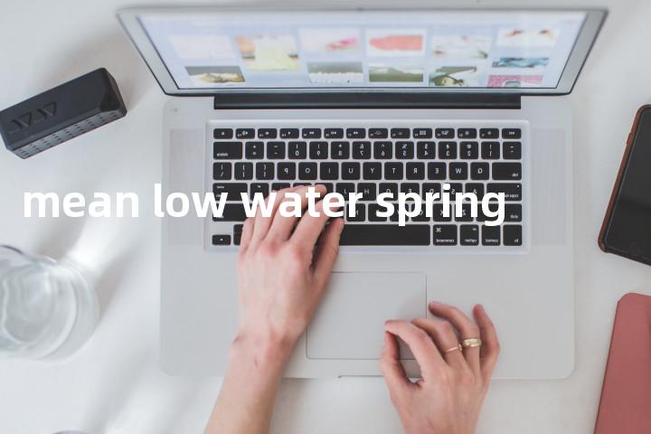 mean low water spring单词图解，单词释义场景配图