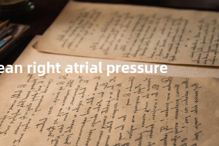 mean right atrial pressure单词图解，单词释义场景配图
