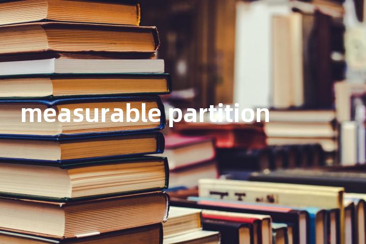 measurable partition单词图解，单词释义场景配图