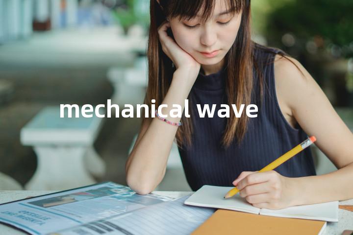 mechanical wave单词图解，单词释义场景配图
