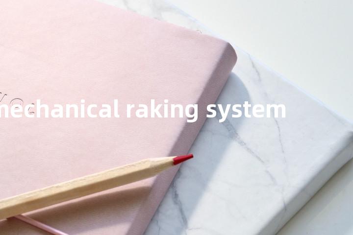 mechanical raking system单词图解，单词释义场景配图