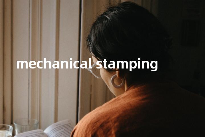 mechanical stamping单词图解，单词释义场景配图