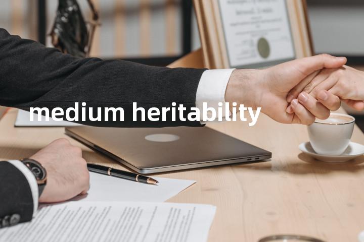medium heritability单词图解，单词释义场景配图