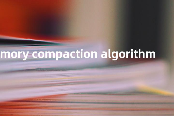 memory compaction algorithm单词图解，单词释义场景配图