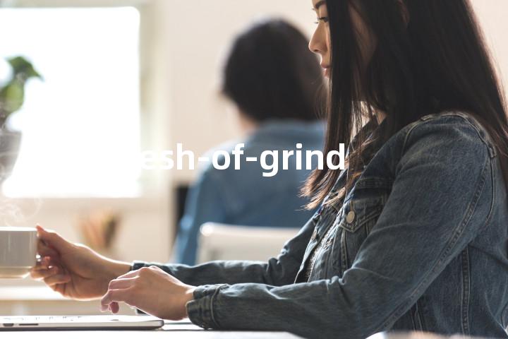 mesh-of-grind单词图解，单词释义场景配图