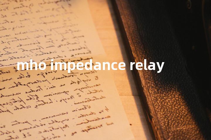mho impedance relay单词图解，单词释义场景配图