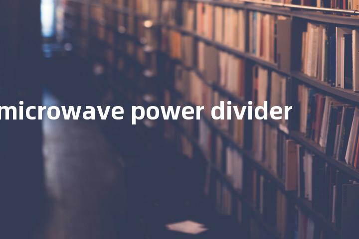 microwave power divider单词图解，单词释义场景配图