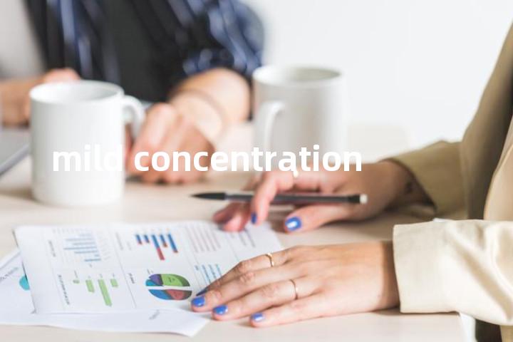mild concentration单词图解，单词释义场景配图