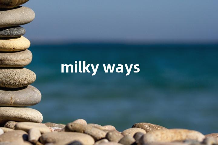 milky ways单词图解，单词释义场景配图