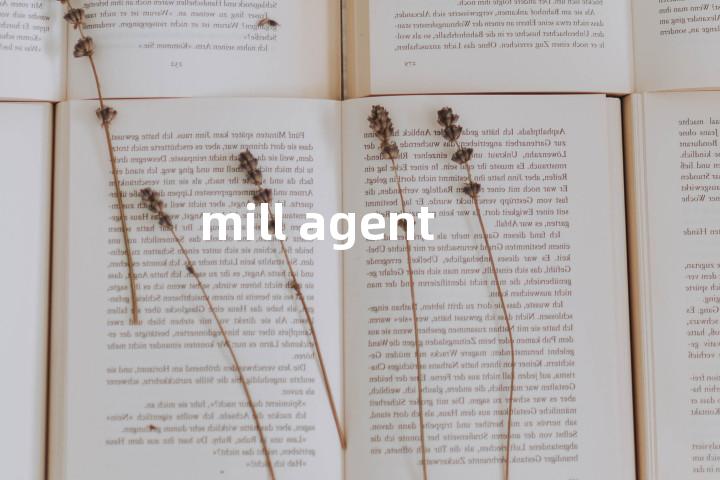 mill agent单词图解，单词释义场景配图