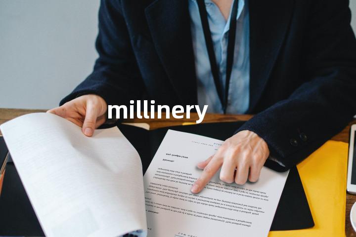 millinery